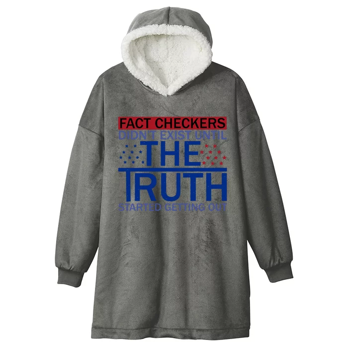 Fact Checkers Didn’T Exist Until The Truth Started Getting Out Hooded Wearable Blanket