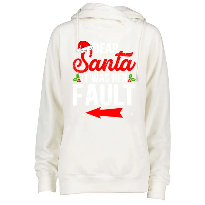 Funny Christmas Dear Santa It Was Her Fault Matching Couples Cute Gift Womens Funnel Neck Pullover Hood