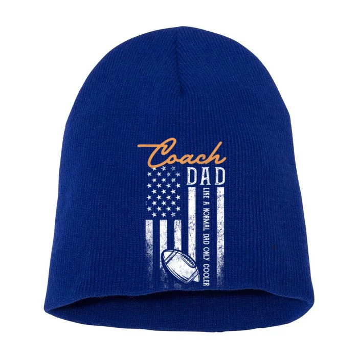 Football Coach Dad Like A Normal Dad Only Cooler Usa Flag Gift Short Acrylic Beanie