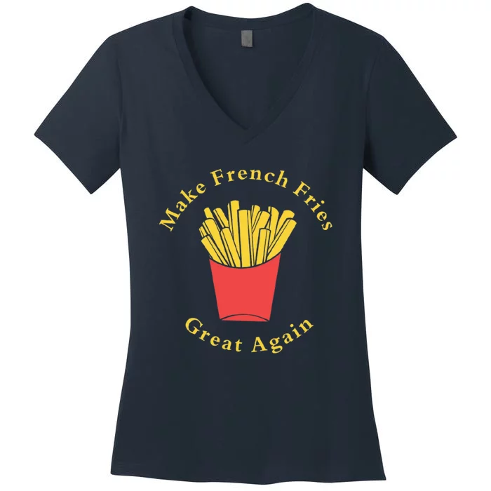 Funny Conservative Donald Trump Make French Fries Great Again Women's V-Neck T-Shirt