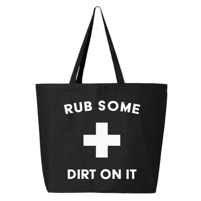 Funny Coach Dad Mom Rub Some Dirt On It Sports Saying Idiom 25L Jumbo Tote