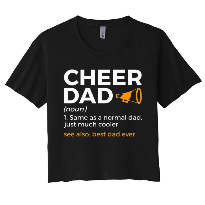 Funny Cheer Dad Definition Best Dad Ever Cheerleading Women's Crop Top Tee