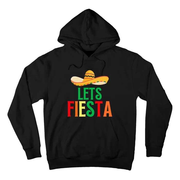 Funny Cinco De Mayo Quote Lets Fiesta Cool Cinco De Mayo Hoodie