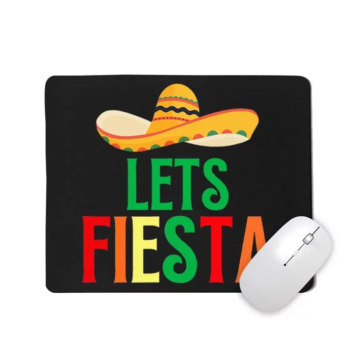 Funny Cinco De Mayo Quote Lets Fiesta Cool Cinco De Mayo Mousepad