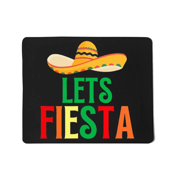 Funny Cinco De Mayo Quote Lets Fiesta Cool Cinco De Mayo Mousepad