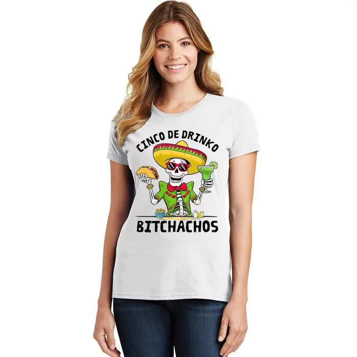 Funny Cinco De Drinko Bitchachos Mexican Fiesta Drinking Women's T-Shirt