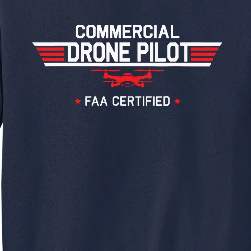 FAA Certified Drone Pilot Commercial Quadcopter RC Gift Tall Sweatshirt