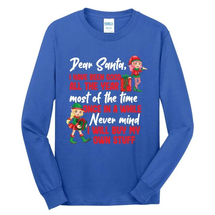 Funny Christmas Dear Santa I Will Buy My Own Stuff Gift Tall Long Sleeve T-Shirt