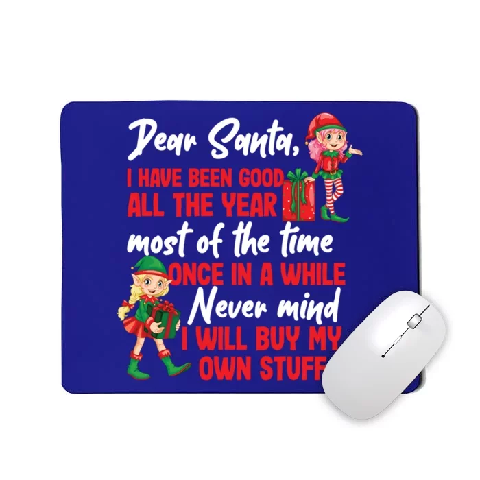 Funny Christmas Dear Santa I Will Buy My Own Stuff Gift Mousepad