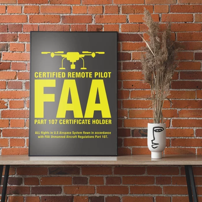 FAA Certified Drone Pilot Funny Remote Pilots Poster