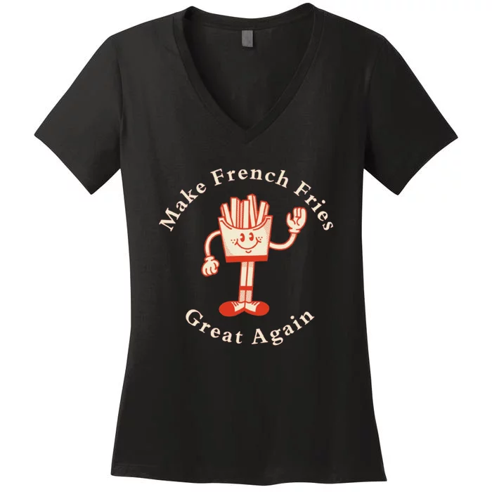 Funny Conservative Donald Trump Make French Fries Great Again Women's V-Neck T-Shirt