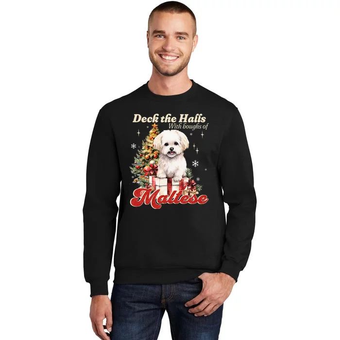 Funny Cute Deck The Halls With Boughs Of Maltese Tall Sweatshirt