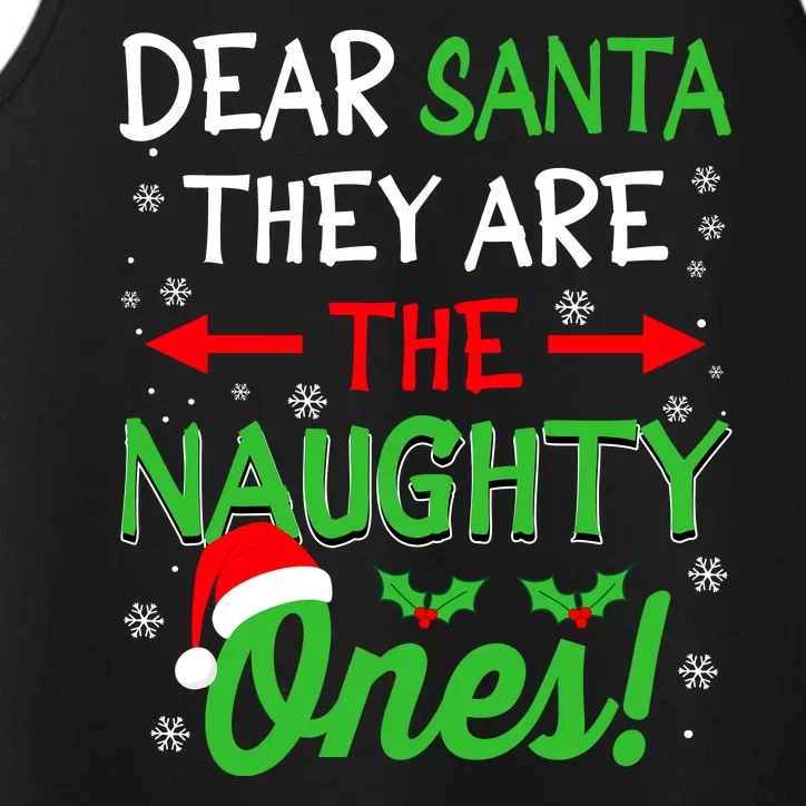 Funny Christmas Dear Santa They Are The Naughty Ones Performance Tank