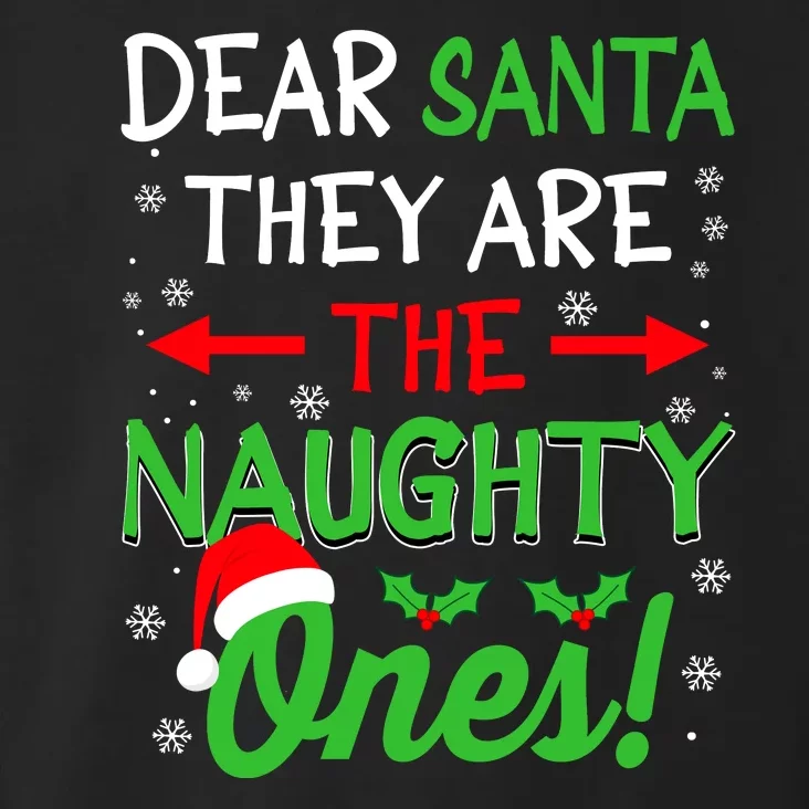 Funny Christmas Dear Santa They Are The Naughty Ones Toddler Hoodie