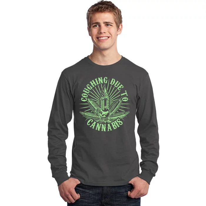 Funny Coughing Due To Cannabis Tall Long Sleeve T-Shirt