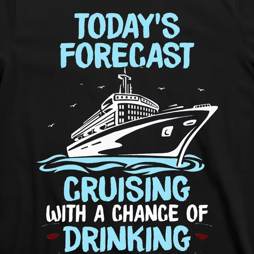 Funny Cruise Design For Cruising Boat Trip Lovers T-Shirt