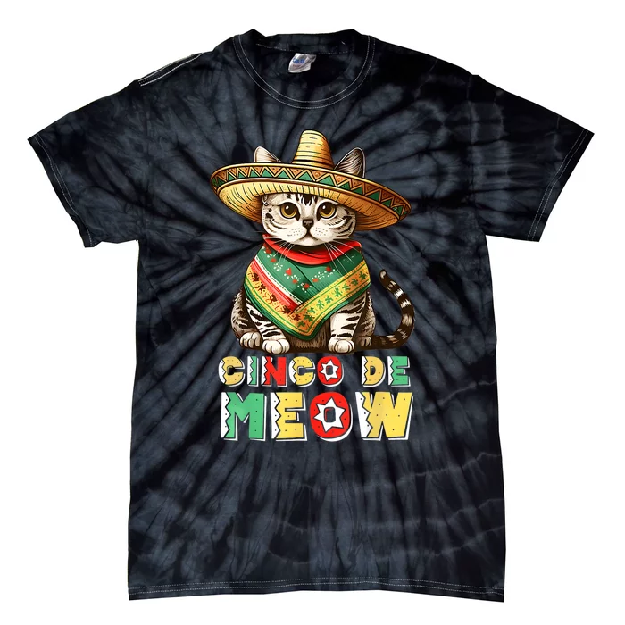 Feliz Cinco De Meow Funny Mexican Cat Fiesta 5 De Mayo Tie-Dye T-Shirt