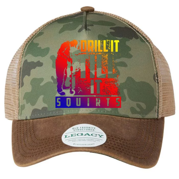 Funny Cute Drill It Till It Squirts For Ice Fishing Lovers Cool Gift Legacy Tie Dye Trucker Hat