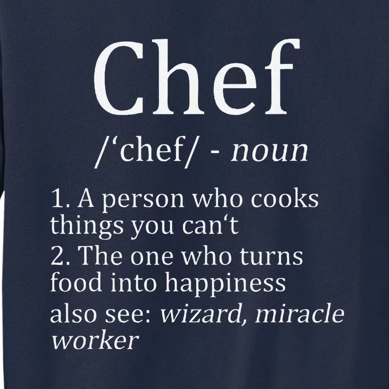 Funny Chef Definition Cooking Kitchen Gift Tall Sweatshirt