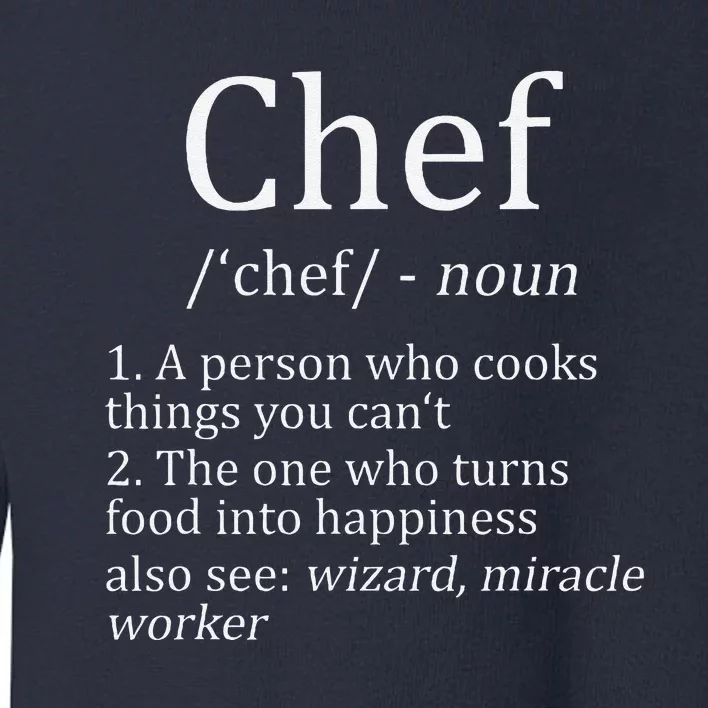 Funny Chef Definition Cooking Kitchen Gift Toddler Sweatshirt