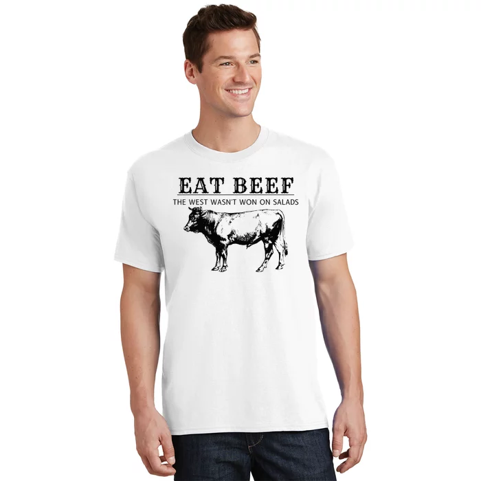 Funny Cow Eat Beef the West Wasn't Won on Salads Farm Cattle T-Shirt