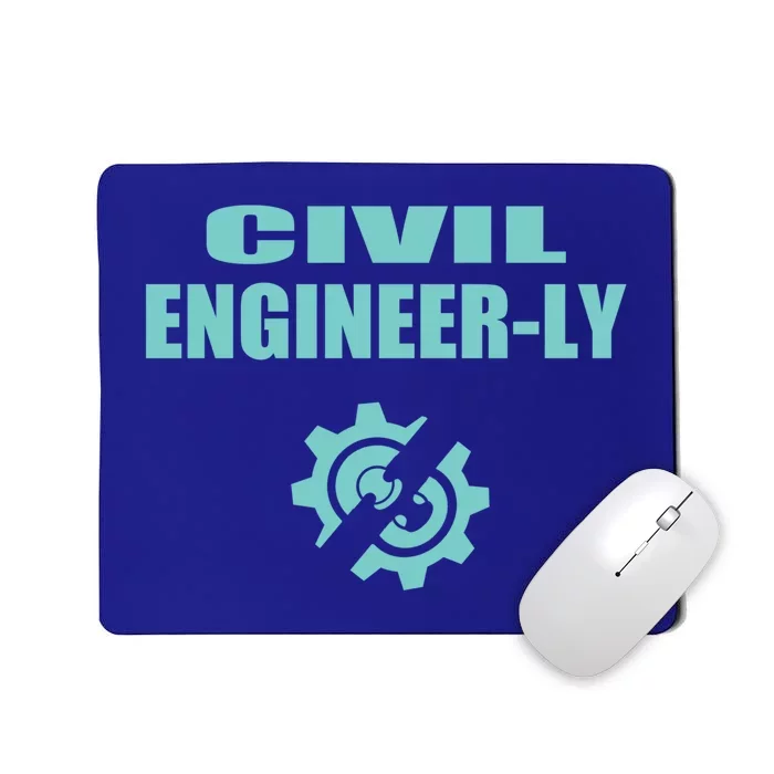 Funny Civil Engineer Student Nearly Engineer Major Pun Cool Gift Mousepad