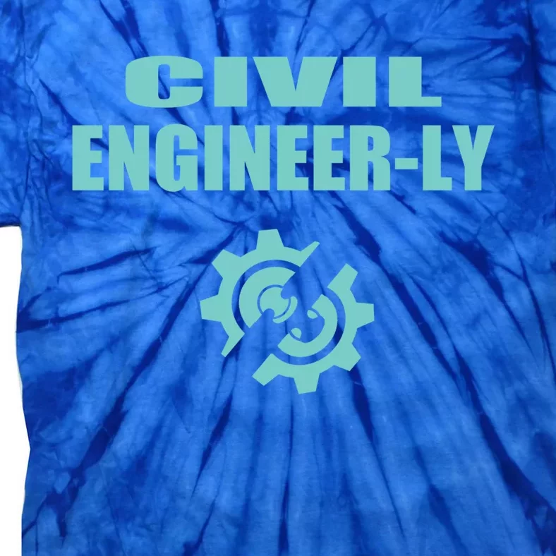 Funny Civil Engineer Student Nearly Engineer Major Pun Cool Gift Tie-Dye T-Shirt