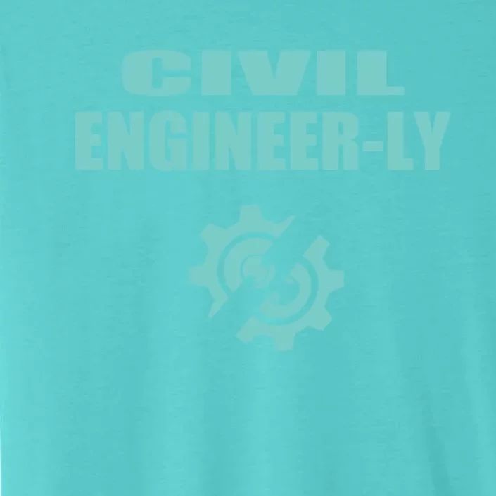 Funny Civil Engineer Student Nearly Engineer Major Pun Cool Gift ChromaSoft Performance T-Shirt