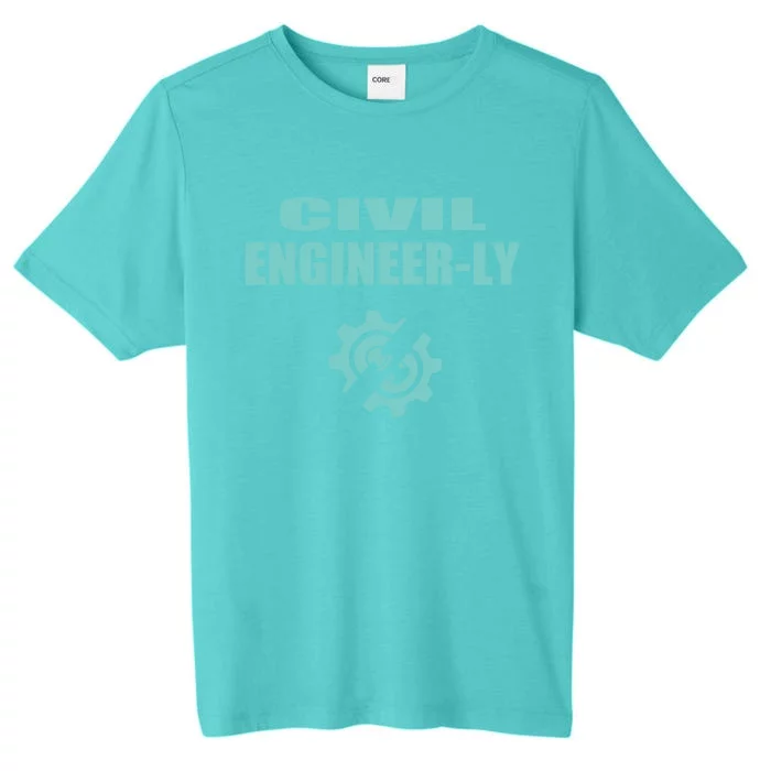 Funny Civil Engineer Student Nearly Engineer Major Pun Cool Gift ChromaSoft Performance T-Shirt