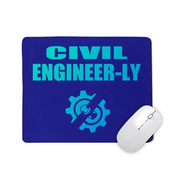 Funny Civil Engineer Student Nearly Engineer Major Pun Cool Gift Mousepad