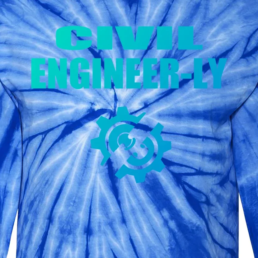 Funny Civil Engineer Student Nearly Engineer Major Pun Cool Gift Tie-Dye Long Sleeve Shirt