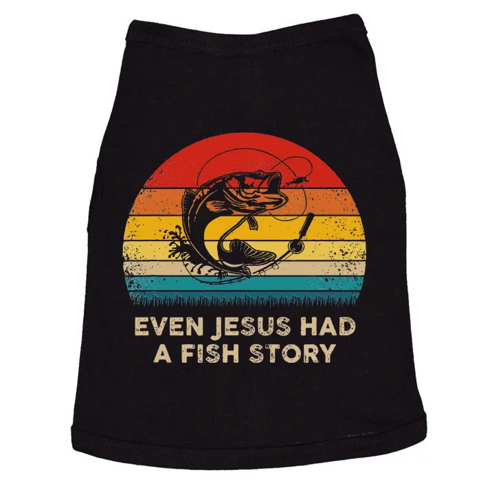 Funny Christian Even Jesus Had A Fish Story Doggie Tank