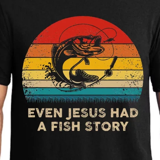 Funny Christian Even Jesus Had A Fish Story Pajama Set