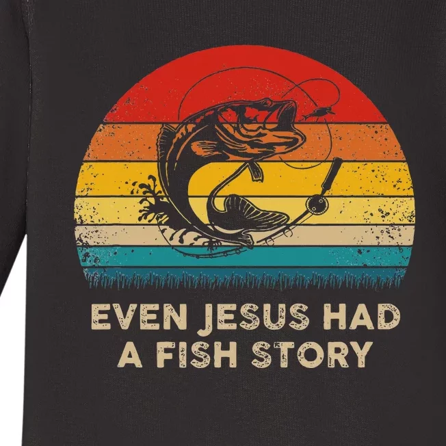 Funny Christian Even Jesus Had A Fish Story Baby Long Sleeve Bodysuit