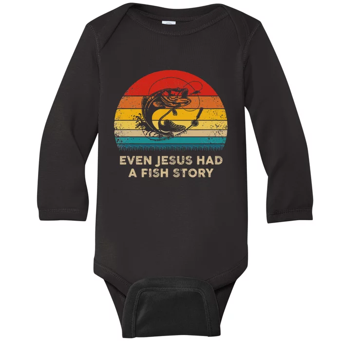 Funny Christian Even Jesus Had A Fish Story Baby Long Sleeve Bodysuit