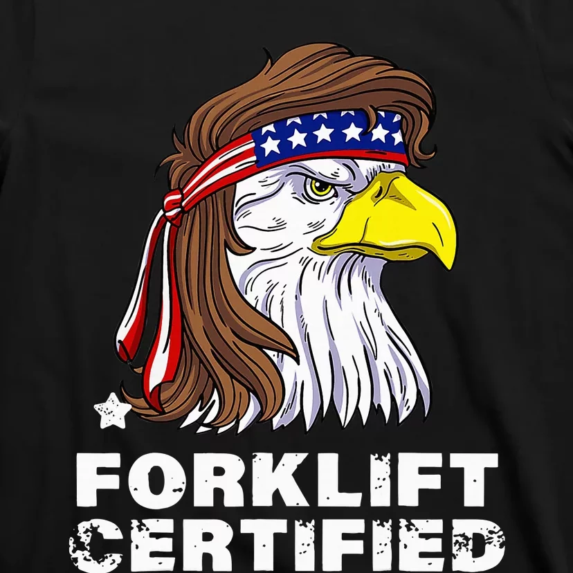 Forklift Certified Eagle Mullet Usa Fork Lift T-Shirt