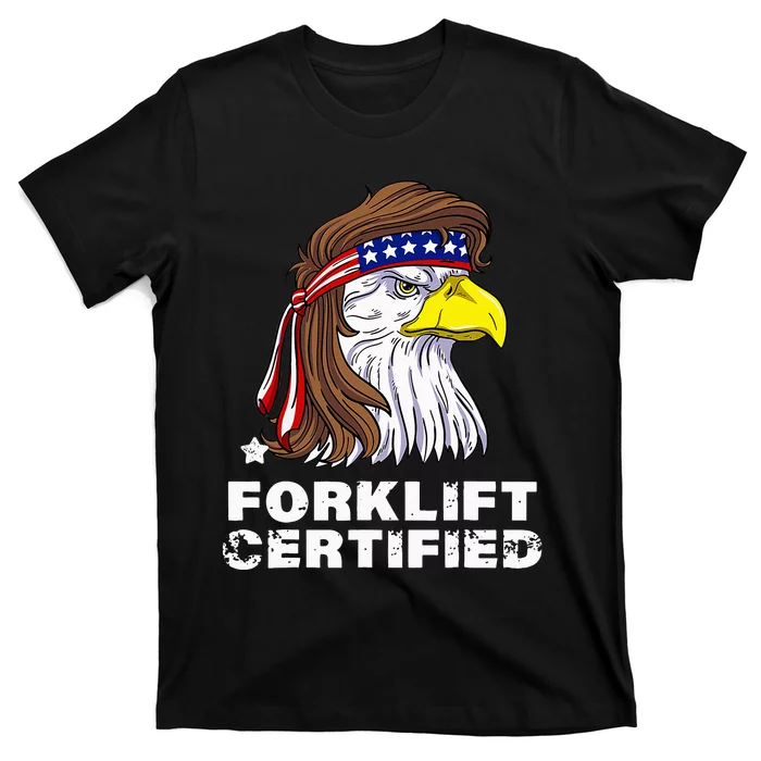 Forklift Certified Eagle Mullet Usa Fork Lift T-Shirt