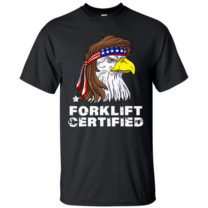 Forklift Certified Eagle Mullet Usa Fork Lift Tall T-Shirt