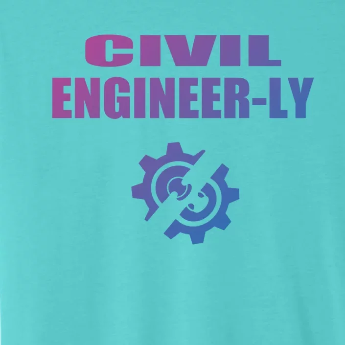 Funny Civil Engineer Student Nearly Engineer Major Pun Cool Gift ChromaSoft Performance T-Shirt