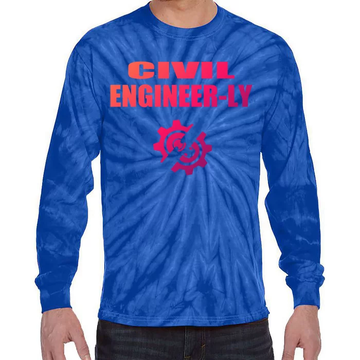 Funny Civil Engineer Student Nearly Engineer Major Pun Cool Gift Tie-Dye Long Sleeve Shirt