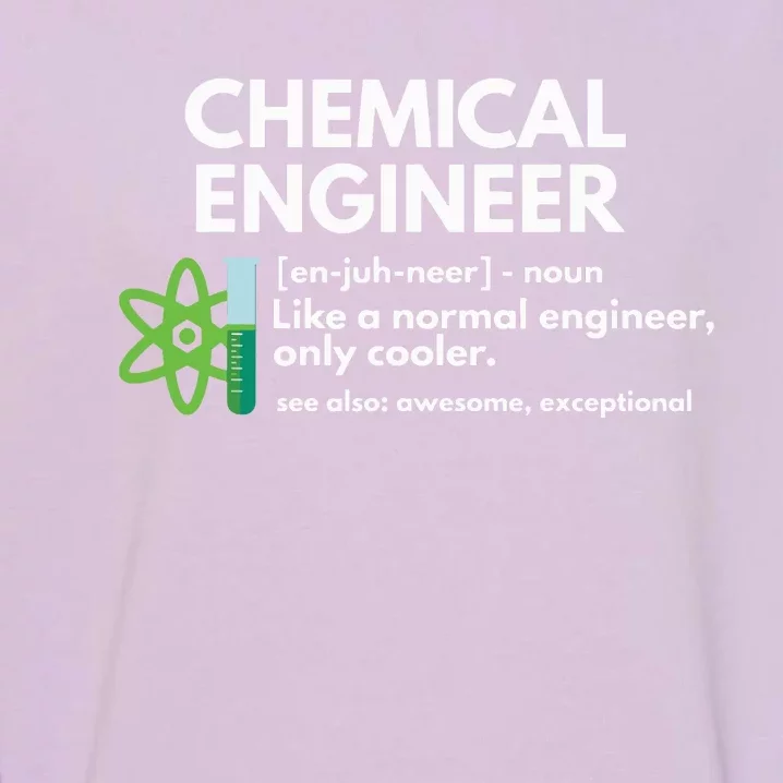 Funny Chemical Engineer Definition Engineering Garment-Dyed Sweatshirt