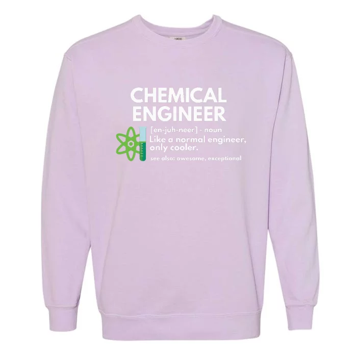 Funny Chemical Engineer Definition Engineering Garment-Dyed Sweatshirt