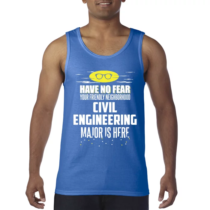 Funny Civil Engineering Major Design Have No Fear Gift Tank Top