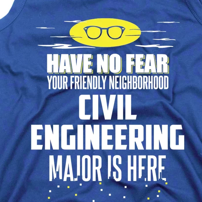 Funny Civil Engineering Major Design Have No Fear Gift Tank Top