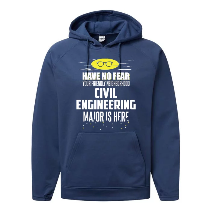 Funny Civil Engineering Major Design Have No Fear Gift Performance Fleece Hoodie