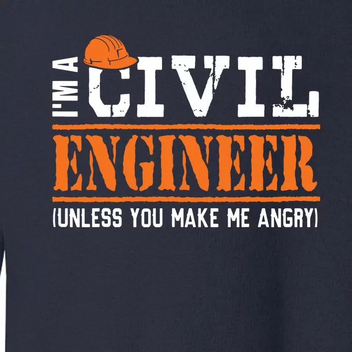 Funny Civil Engineers Im A Crazy Civil Engineering Toddler Sweatshirt