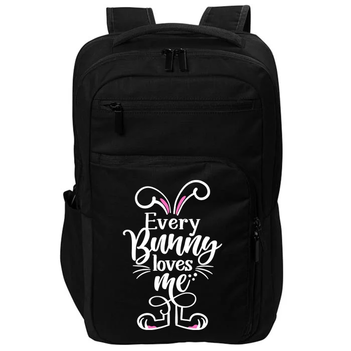 Funny Cute Easter Every Bunny Loves Me Impact Tech Backpack