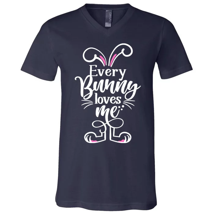 Funny Cute Easter Every Bunny Loves Me V-Neck T-Shirt