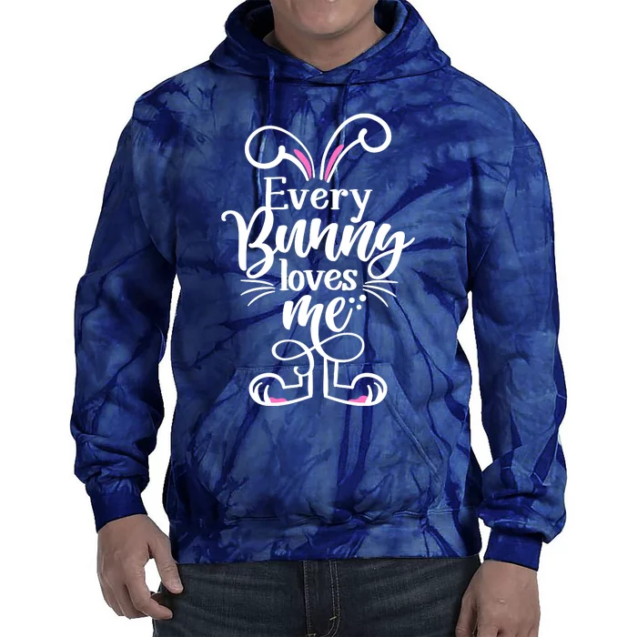 Funny Cute Easter Every Bunny Loves Me Tie Dye Hoodie