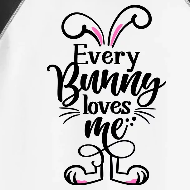 Funny Cute Easter Every Bunny Loves Me Toddler Fine Jersey T-Shirt